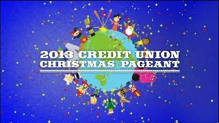 2013 Credit Union Christmas Pageant [upl. by Damahom612]