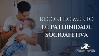 Reconhecimento de Paternidade Socioafetiva [upl. by Kevon]