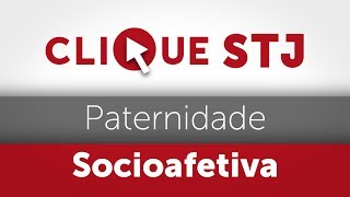 Clique STJ  Paternidade Socioafetiva 05102018 [upl. by Roselle]