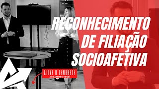 DIREITO DE FAMÍLIA Reconhecimento de filiação socioafetiva [upl. by Ulphi]