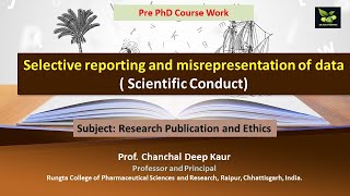 Selective reporting and misrepresentation of data  Scientific Conduct [upl. by Nonnaehr665]