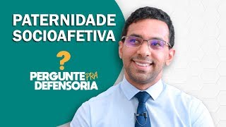 Paternidade socioafetiva O que é Como fazer o reconhecimento [upl. by Joseito]